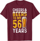 Beer: Cheers And Beers To My 56 Years - 56th Birthday T-Shirt - T-Shirt | Maroon