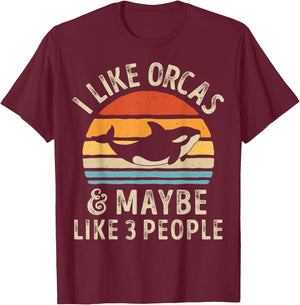 I Like Orcas and Maybe 3 People Orca Killer Whale Retro Men T-Shirt - T-Shirt | Maroon