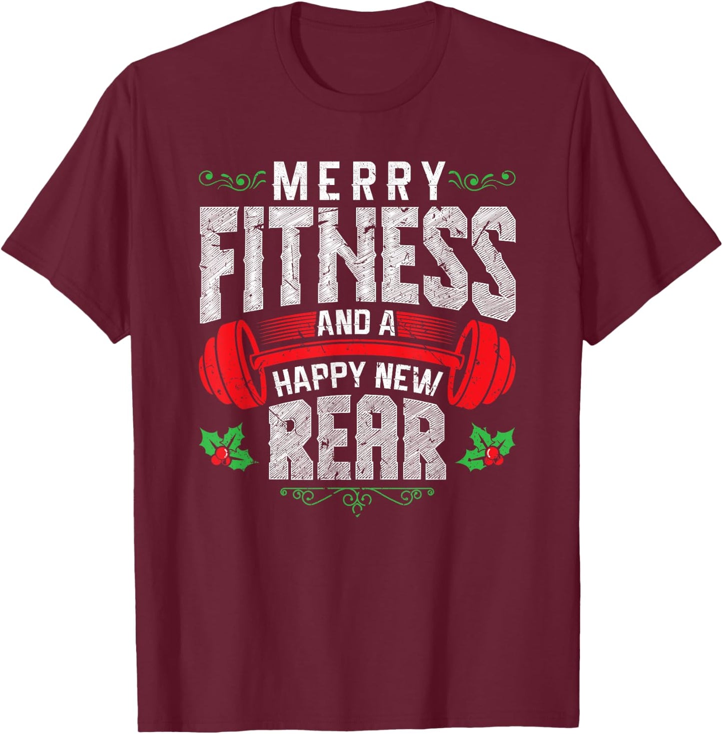 Merry Fitness And A Happy New Rear Funny Christmas Exercise T-Shirt - T-Shirt | Maroon