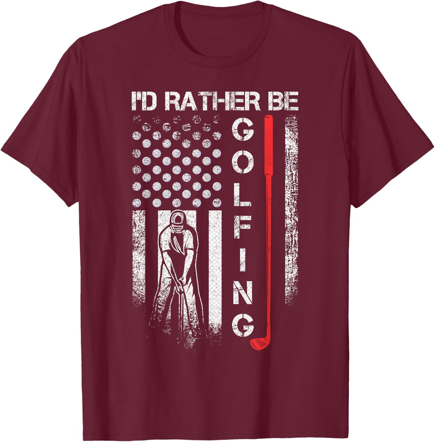 Vintage USA Flag I'd Rather Be Golfing, Golf Player Lover T-Shirt - T-Shirt | Maroon