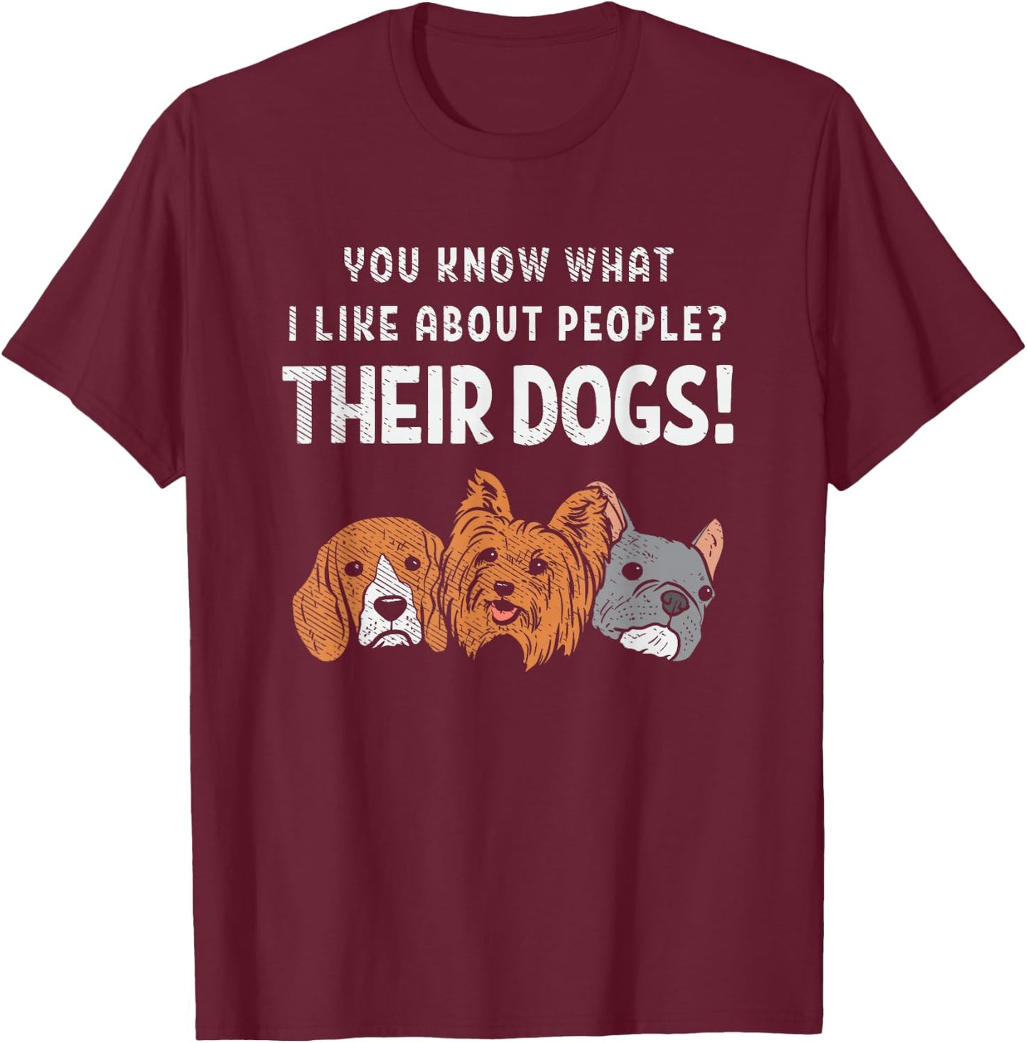 Funny Dog Puppy Lover Sarcastic Humor Saying T-Shirt - T-Shirt | Maroon