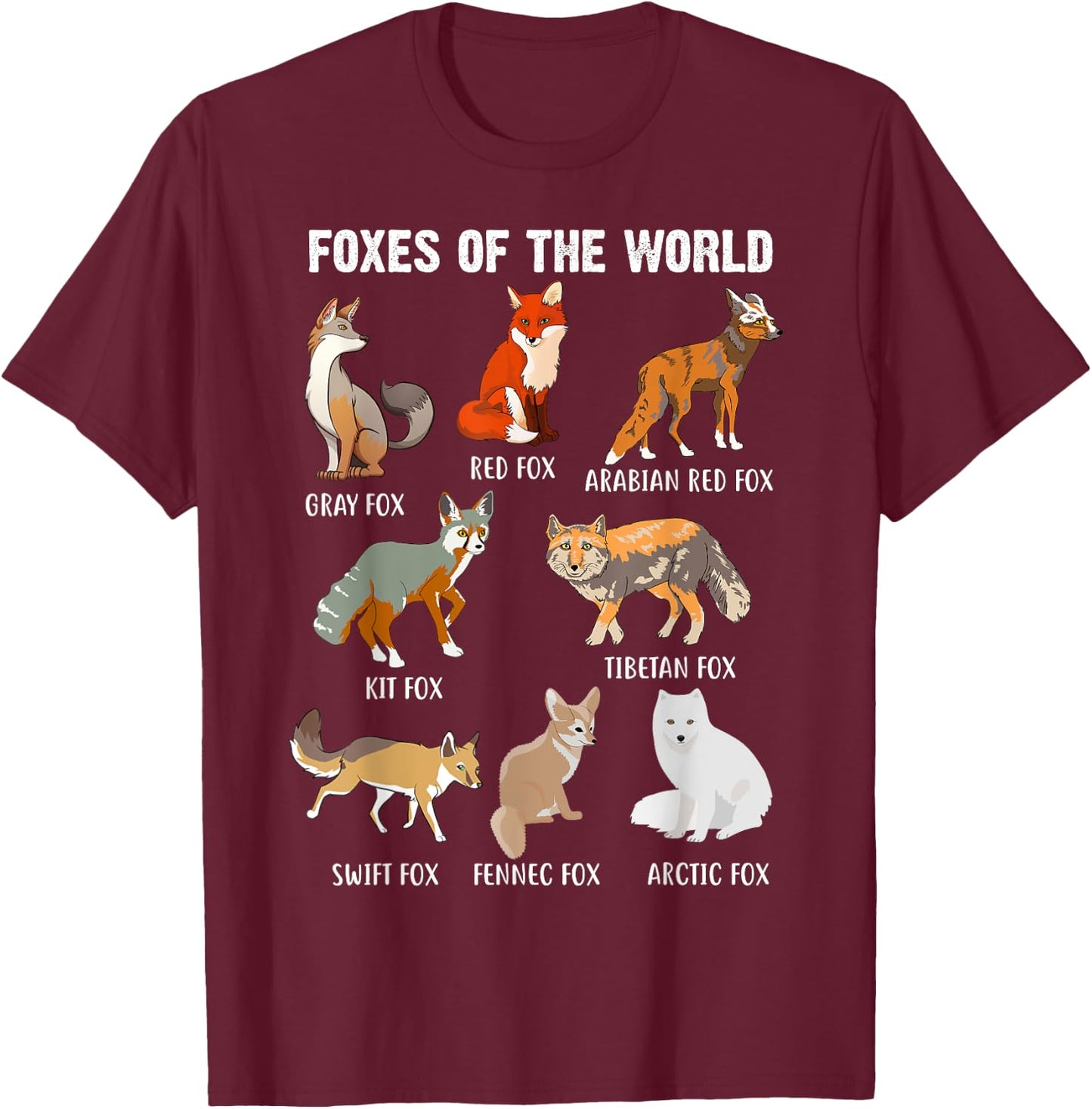 Funny Foxes of the World Fox Types Fox Animal Lover Fox Idea T-Shirt - T-Shirt | Maroon