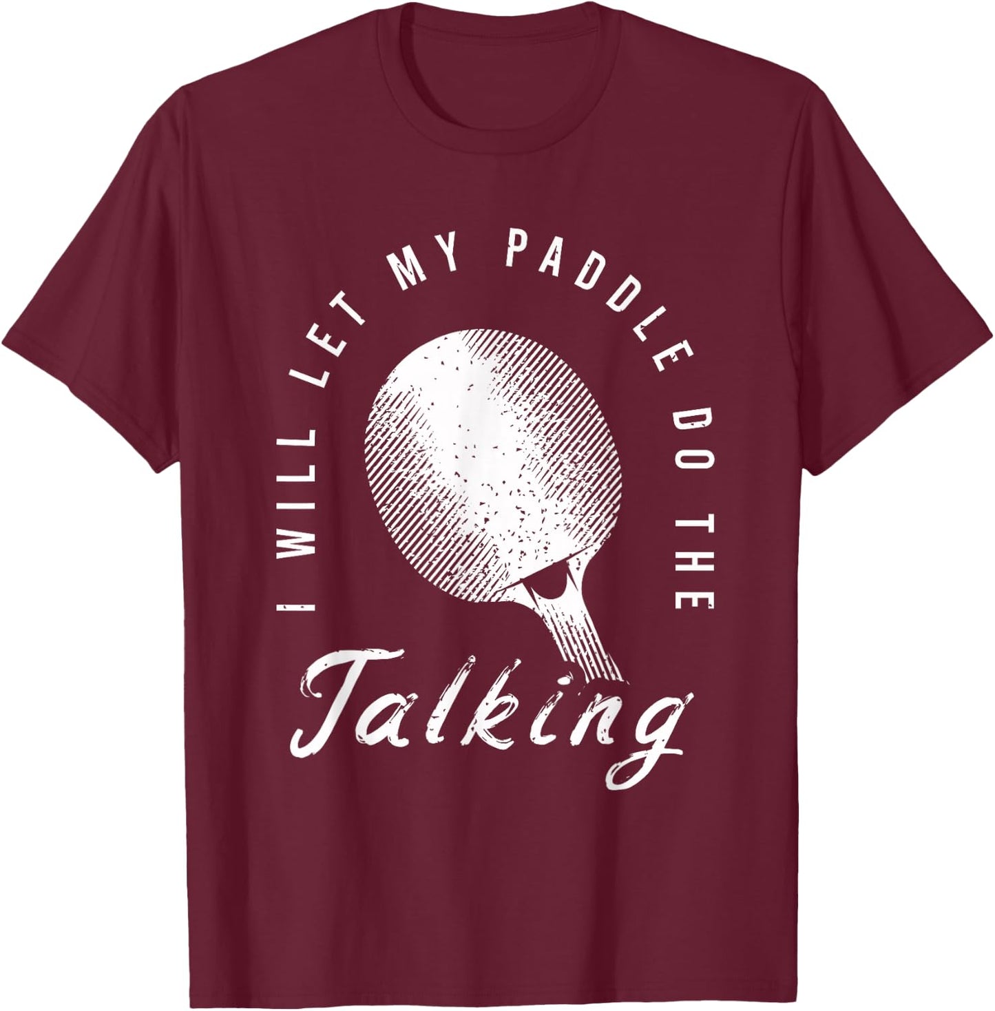 Ping Pong Shirts and Table Tennis Gifts for Ping Pongs T-Shirt - T-Shirt | Maroon
