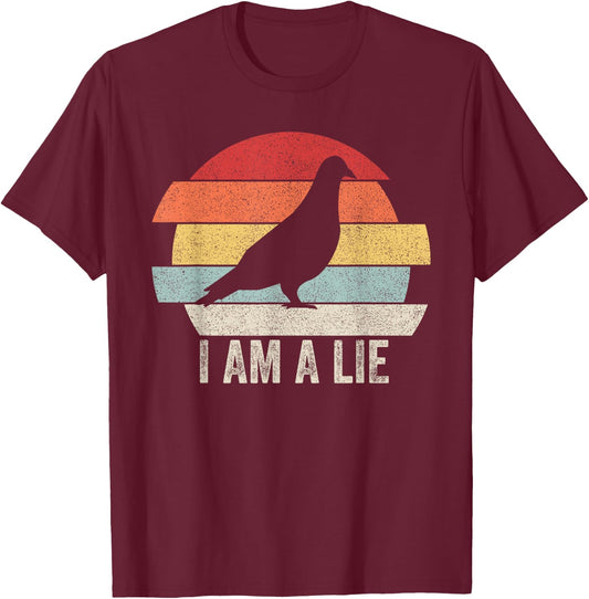 Vintage Retro I Am A Lie Shirt Bird Aren't Real T-Shirt - T-Shirt | Maroon