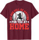 My Son Will Be Waiting For You At Home T-Shirt - T-Shirt | Maroon