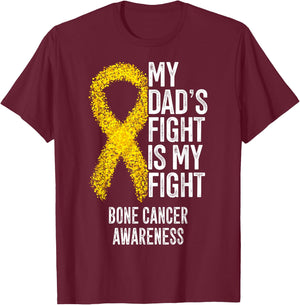 Bone Tumor My Dad's Fight Is My Fight Bone Cancer Awareness T-Shirt - T-Shirt | Maroon