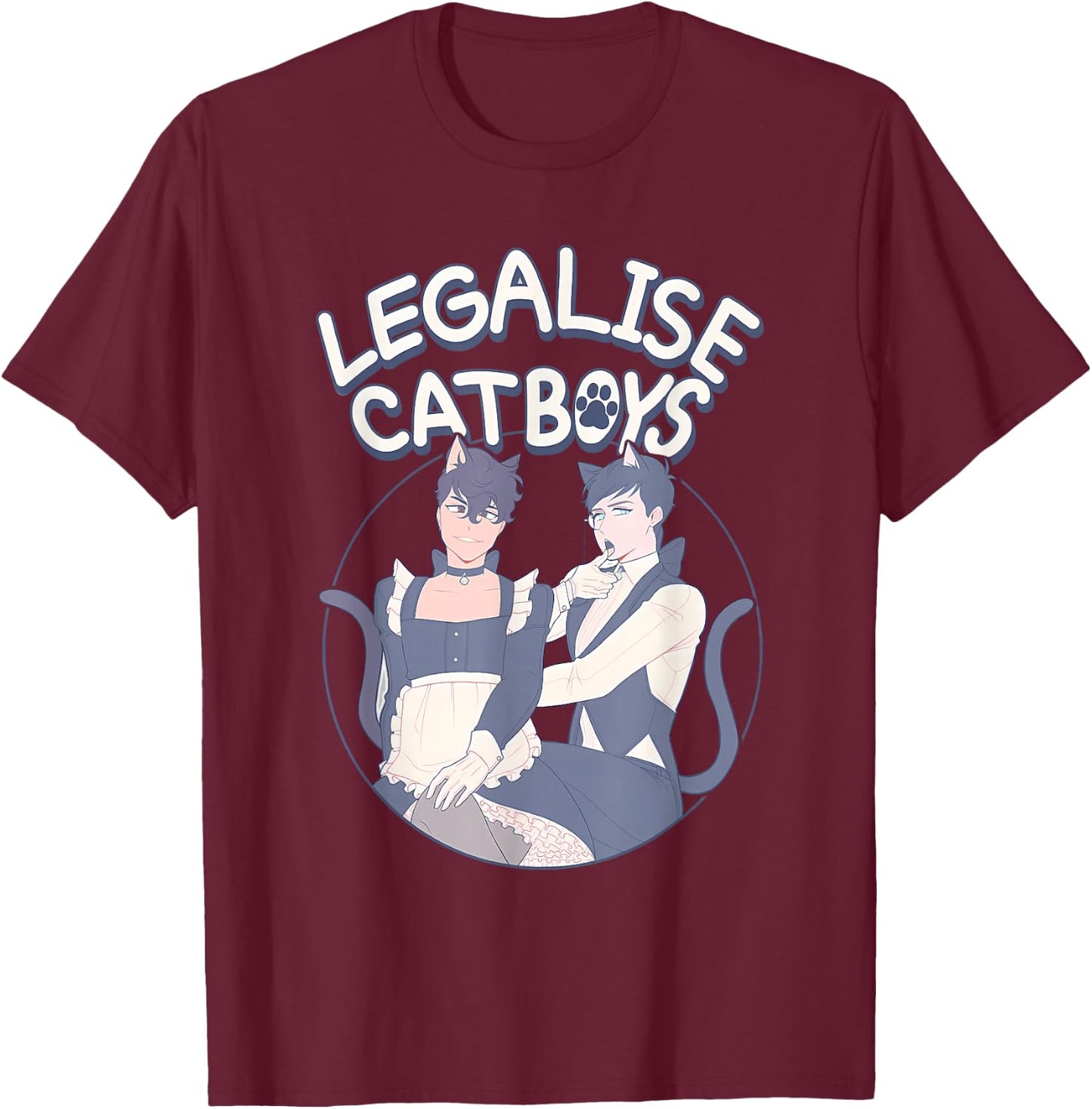 Funny Legalise Catboys Apparel T-Shirt - T-Shirt | Maroon