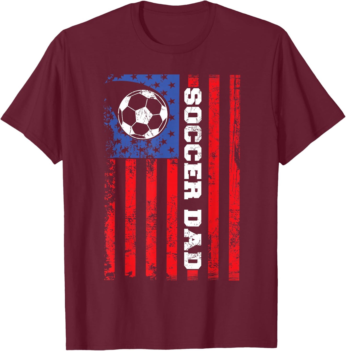 Soccer Dad USA Flag All American Fathers T-Shirt - T-Shirt | Maroon