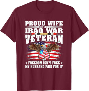 Proud Wife Of Iraq War Veteran - Military Freedom Isn't Free T-Shirt - T-Shirt | Maroon