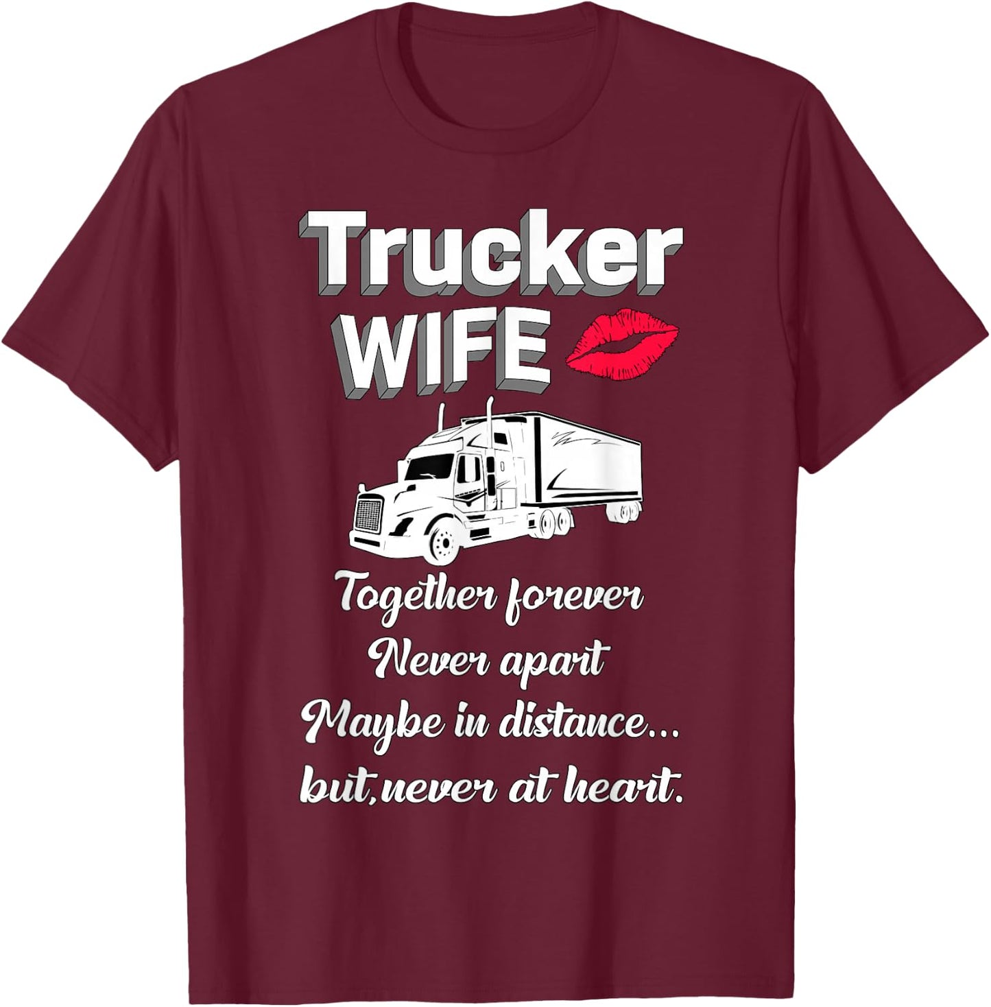 Trucker Wife Truckers Wife Trucker's Wife Funny T-Shirt - T-Shirt | Maroon