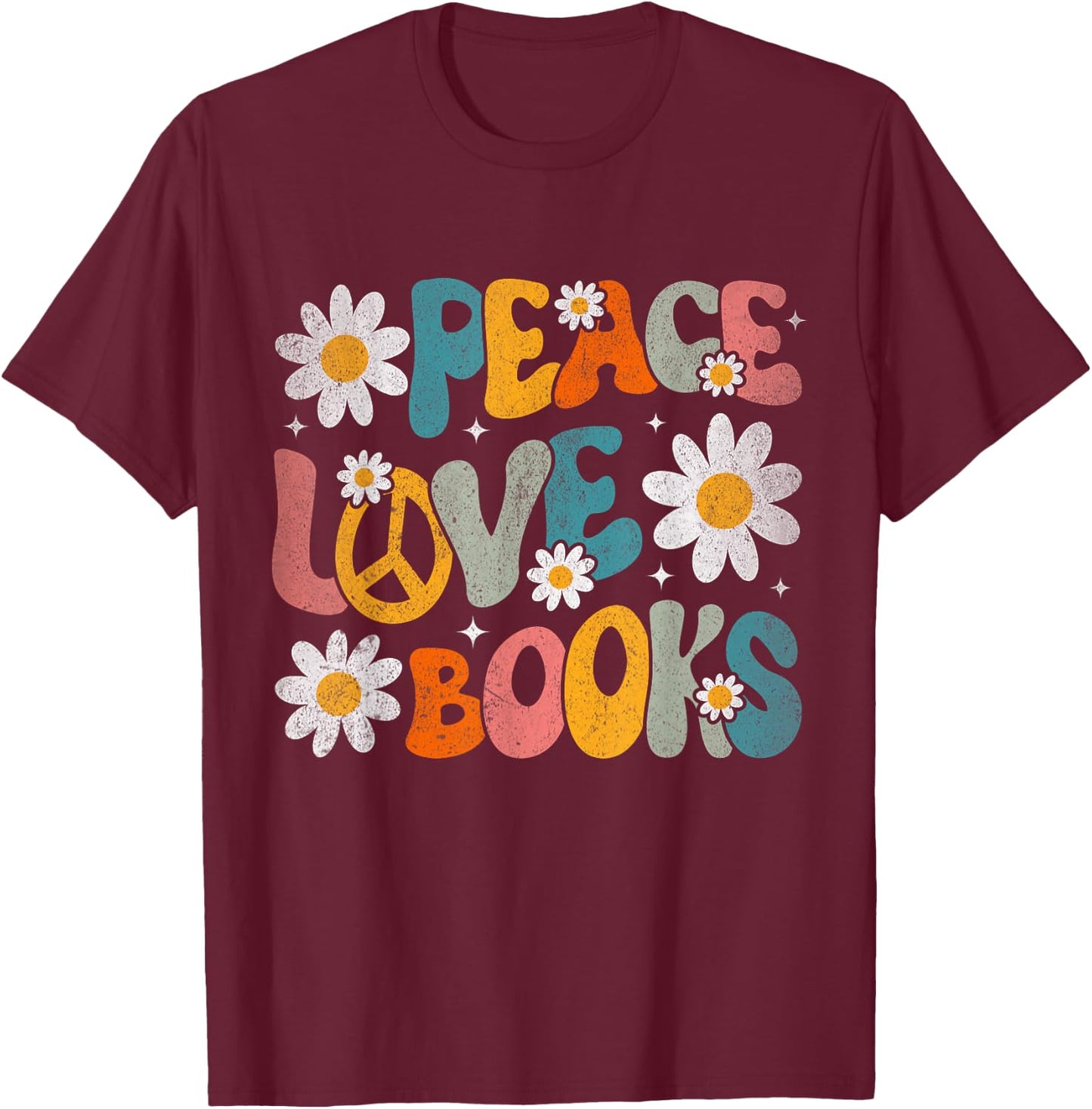 Peace Love Books Bookworm Librarian Reading Teacher Groovy T-Shirt - T-Shirt | Maroon