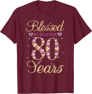 Blessed By God For 80 Years Funny 80th Birthday Women T-Shirt - T-Shirt | Maroon