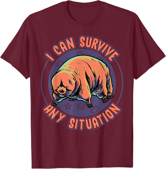 Water Bear Tardigrade I Can Survive Any Situation T-Shirt - T-Shirt | Maroon