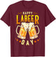 Happy Labeer Day Funny Labor Day T-Shirt - T-Shirt | Maroon