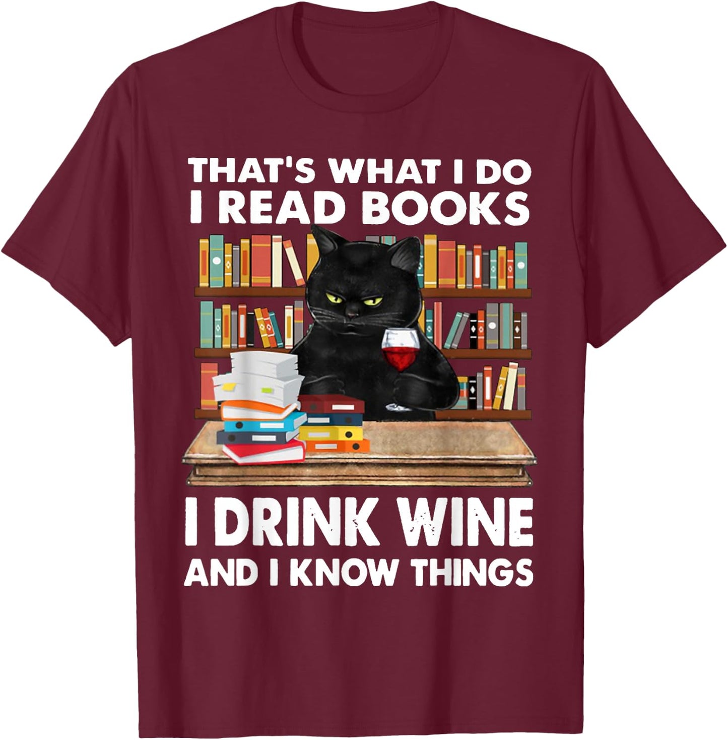 That's What I Do I Read Books I Drink Wine Cat Women T-Shirt - T-Shirt | Maroon