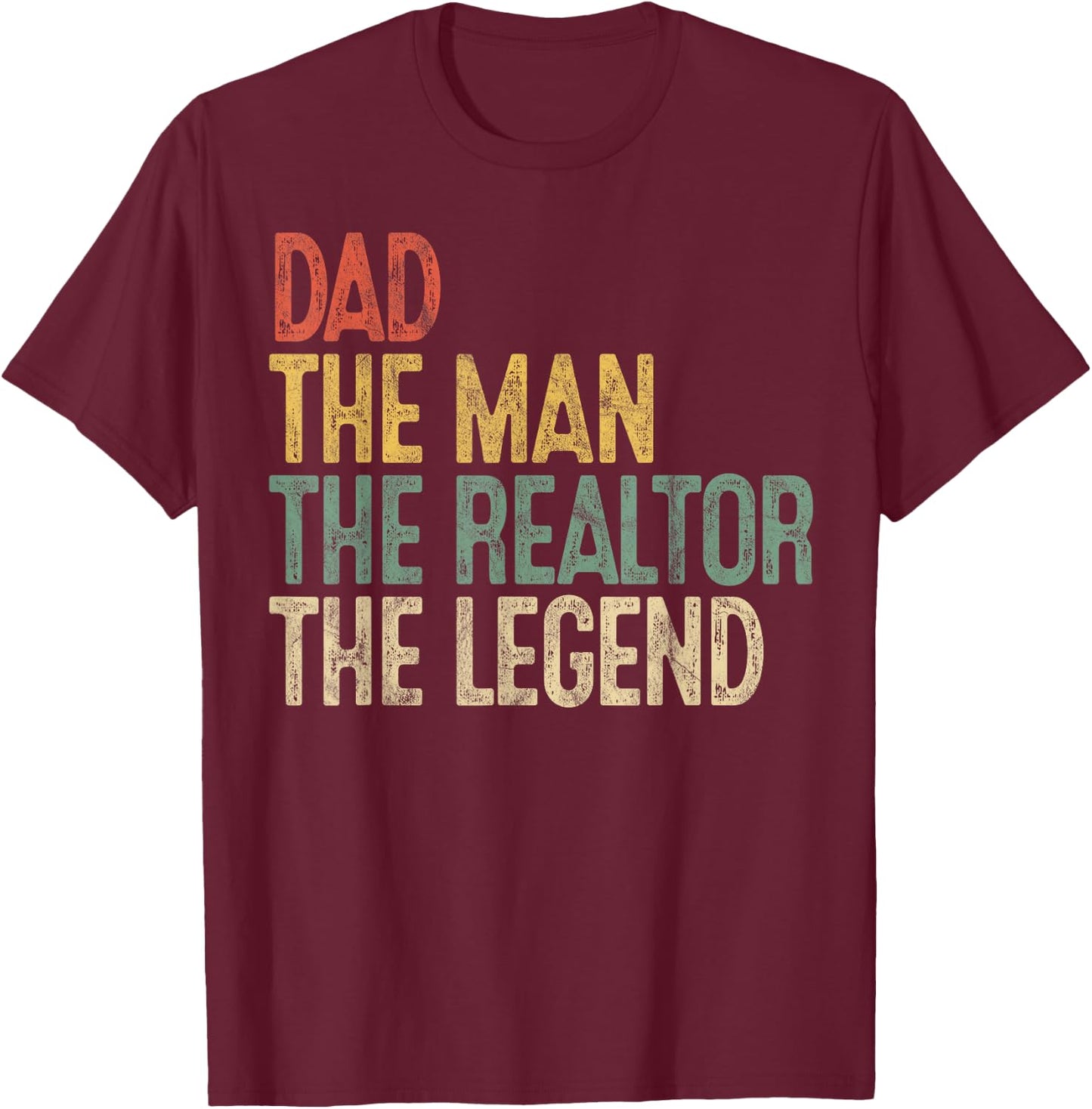 Vintage Dad Man Realtor Legend Gift Father Real Estate Agent T-Shirt - T-Shirt | Maroon