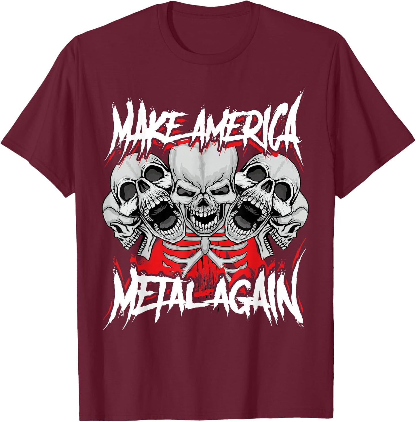 Make America Metal Again Skull Rock Metal Rock Hardcore Gift T-Shirt - T-Shirt | Maroon