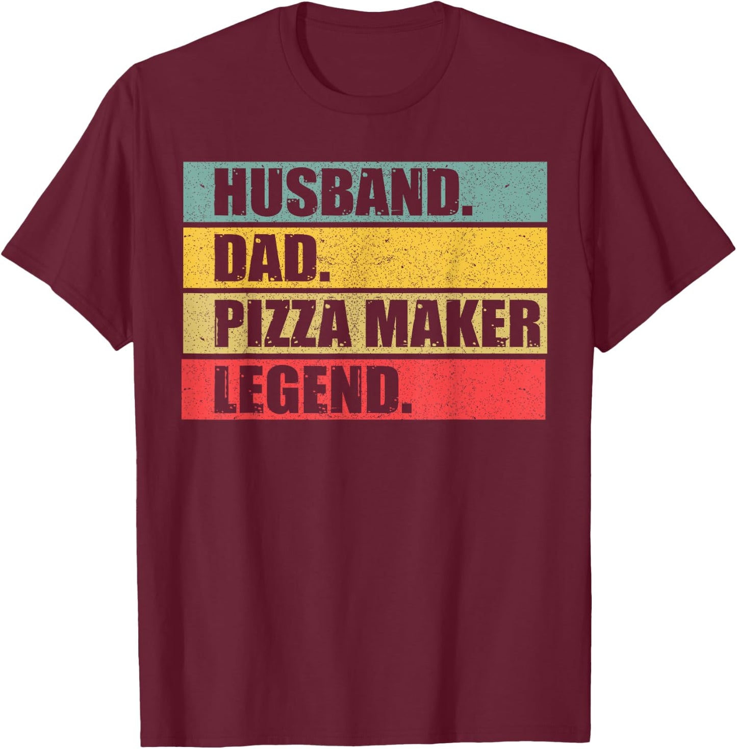 Husband Dad Pizza Maker Quote Vintage Fathers Day T-Shirt - T-Shirt | Maroon