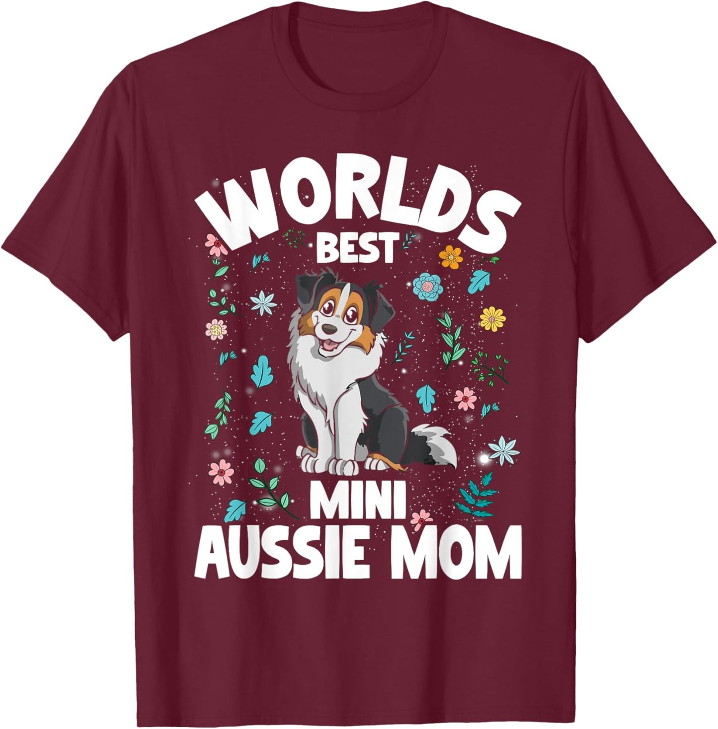 Mini Australian Shepherd World's Best Aussie Mom Dog T-Shirt - T-Shirt | Maroon