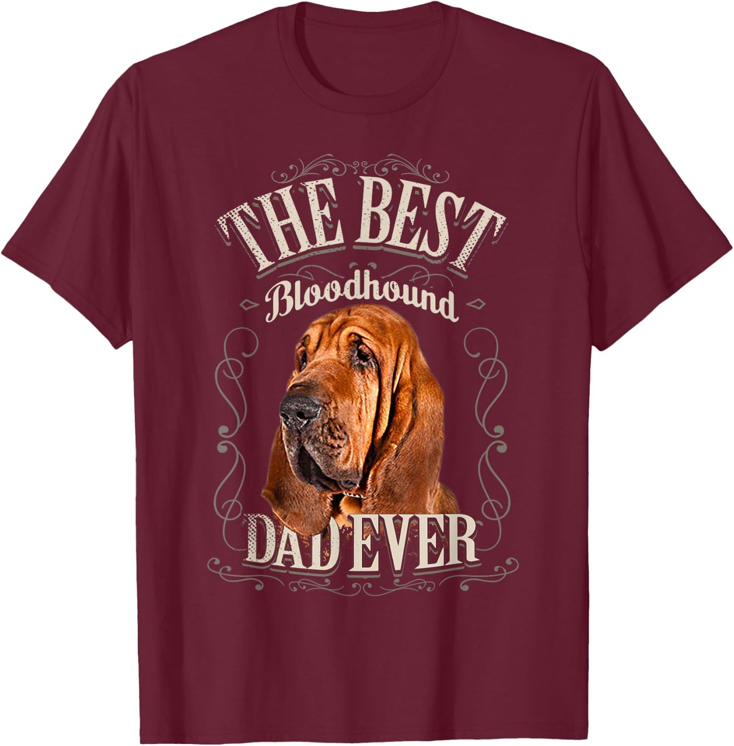 Best Bloodhound Dad Ever Funny Dog Lovers Gifts Him Vintage T-Shirt - T-Shirt | Maroon