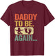 Daddy To Be Again New Dad Soon 2nd Father Second Time Dad T-Shirt - T-Shirt | Maroon