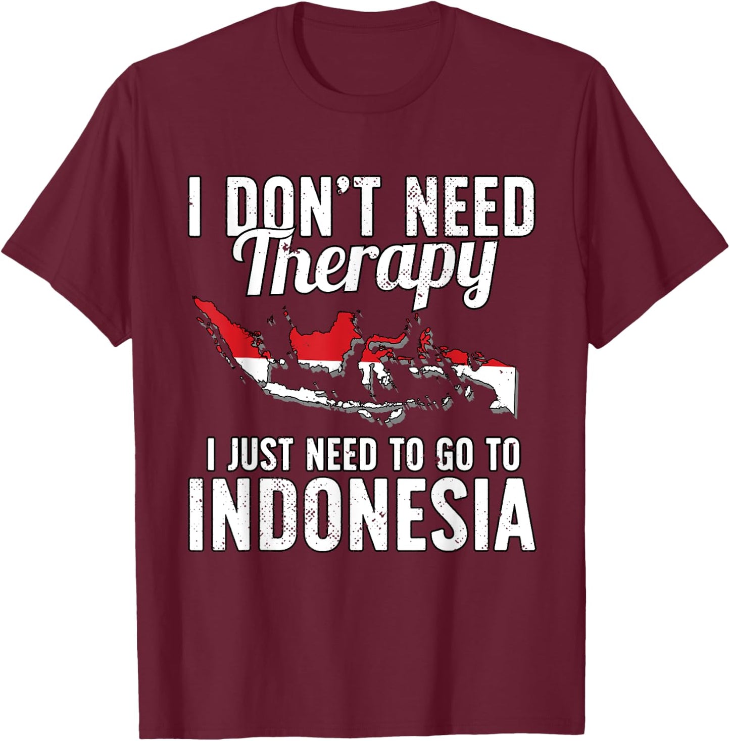 Indonesian Flag I Indonesia Flag I Vacation Indonesia T-Shirt - T-Shirt | Maroon