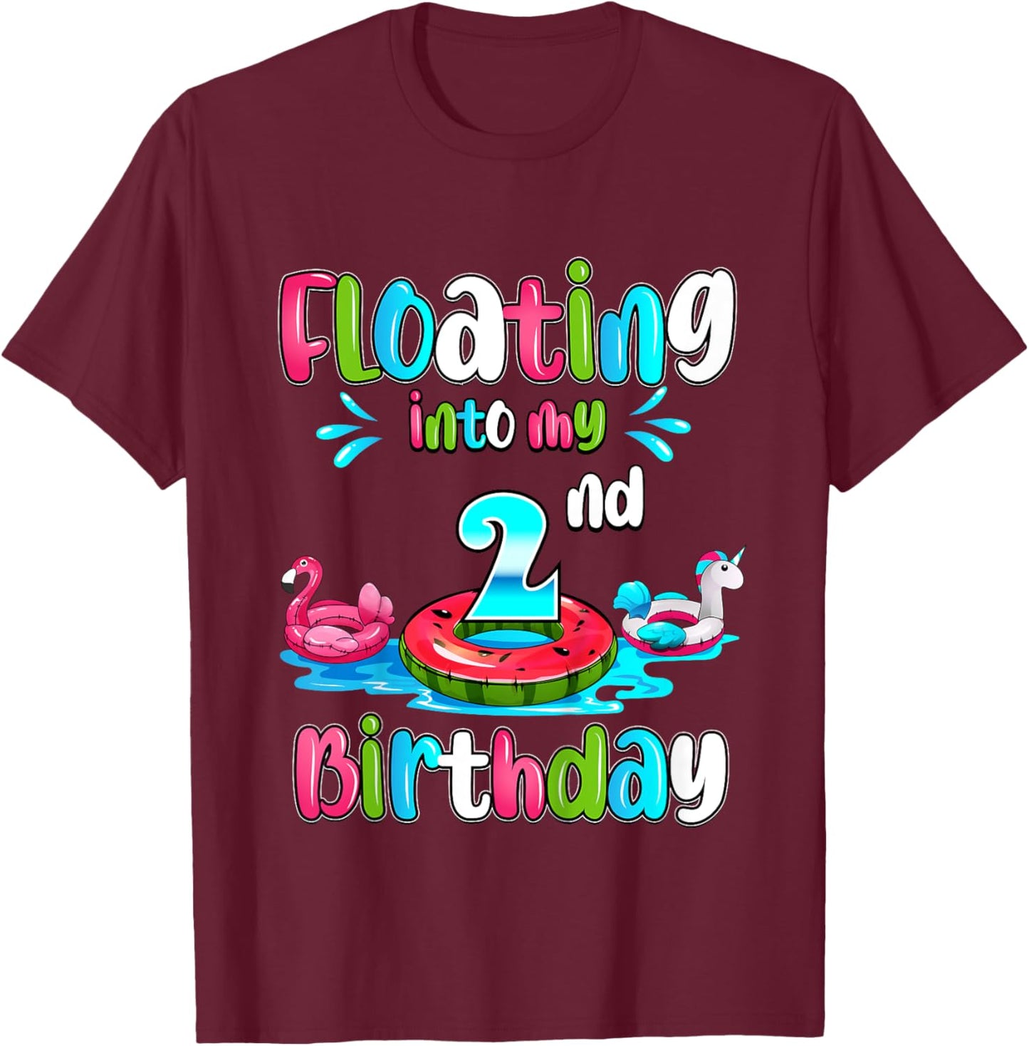 Floating Into My 2nd Birthday Pool Party Float 2 Years Old T-Shirt - T-Shirt | Maroon