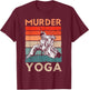 Murder Yoga Judo Master Martial Arts Judoka Judoist Vintage T-Shirt - T-Shirt | Maroon
