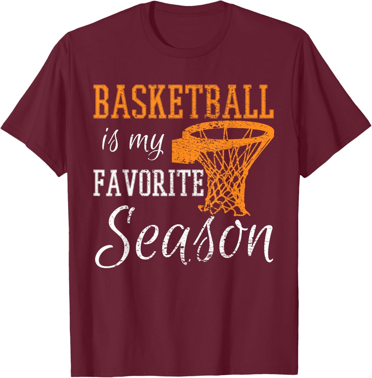 Basketball Is My Favorite Season T-Shirt - T-Shirt | Maroon