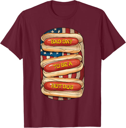 Bad Day to Be A Hot Dog July 4th Patriotic Summer BBQ Funny T-Shirt - T-Shirt | Maroon