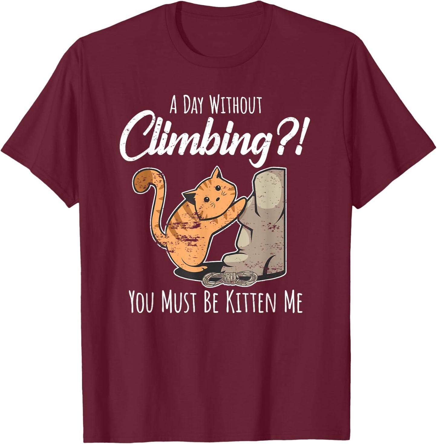Rock Climbing Mountain Climber Cragsman Bouldering I Cat T-Shirt - T-Shirt | Maroon
