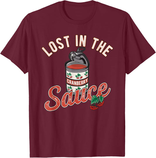 Thanksgiving Lost In Cranberry Sauce Funny Turkey Day Lover T-Shirt - T-Shirt | Maroon
