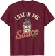 Thanksgiving Lost In Cranberry Sauce Funny Turkey Day Lover T-Shirt - T-Shirt | Maroon