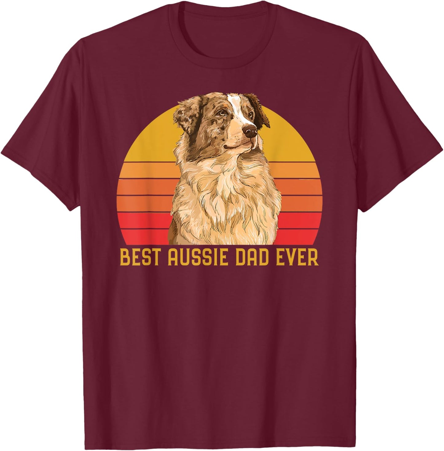 Vintage Best Aussie Dad Ever Papa Australian Shepherd Dog T-Shirt - T-Shirt | Maroon