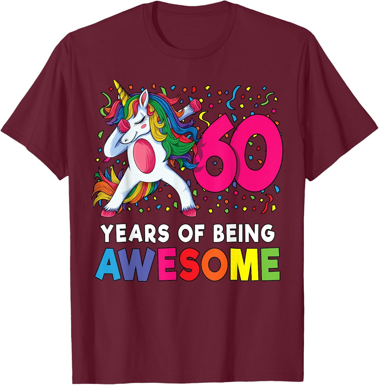 60th Birthday Unicorn Women Party Gift T-Shirt - T-Shirt | Maroon