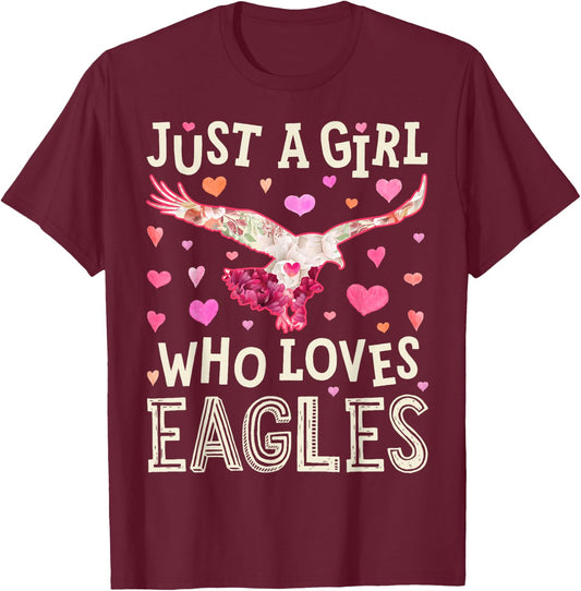 Eagle Just A Girl Who Loves Eagles Flowers Women Bird Floral T-Shirt - T-Shirt | Maroon