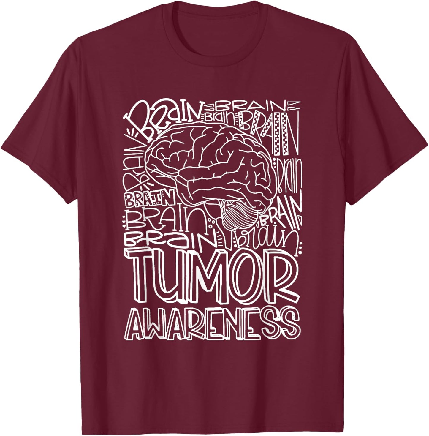 Brain Tumor Awareness Shirt | Brain Tumor Survivor Shirt T-Shirt - T-Shirt | Maroon