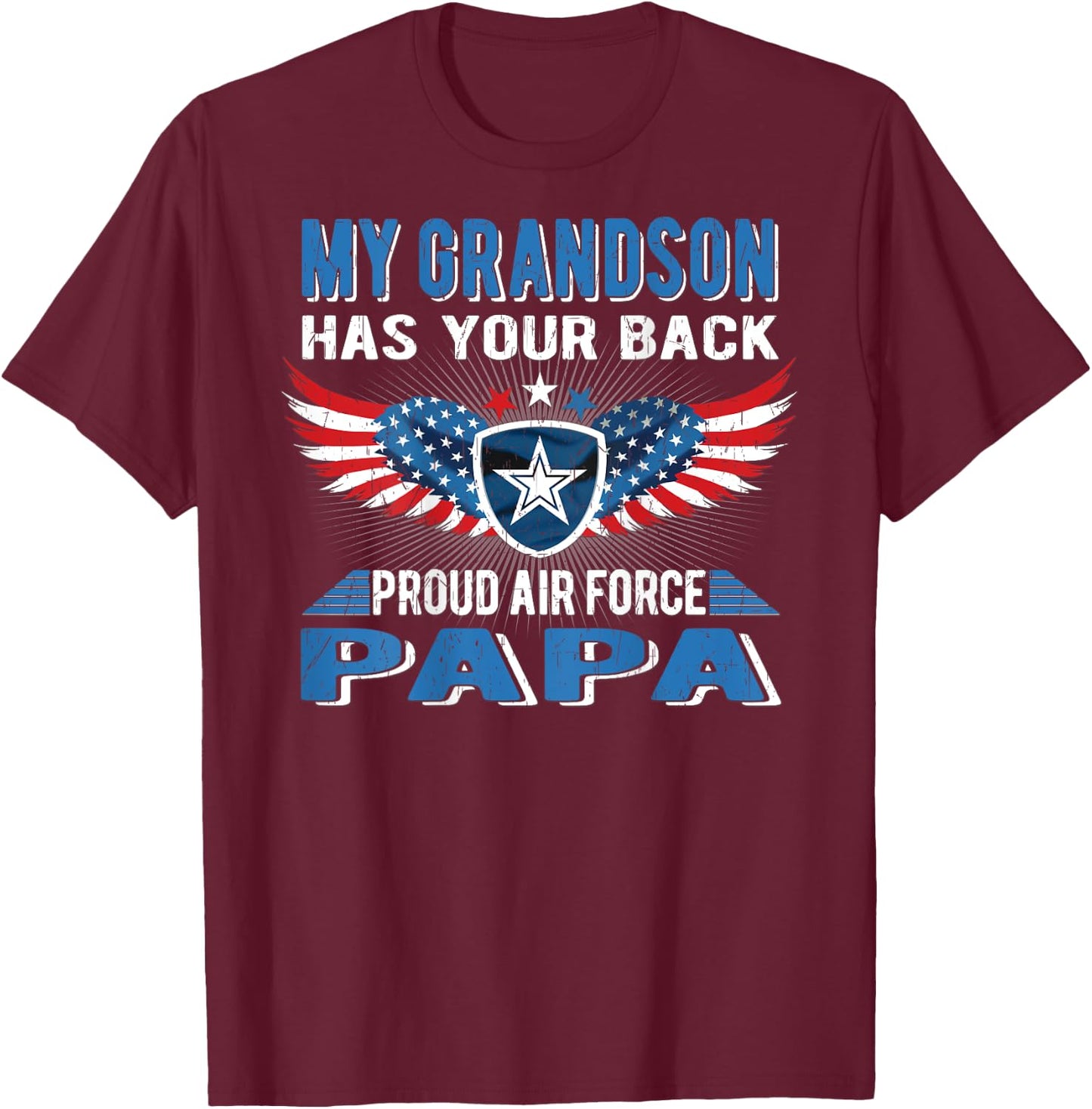 My Grandson Has Your Back Proud Air Force Papa Grandpa Gift T-Shirt - T-Shirt | Maroon