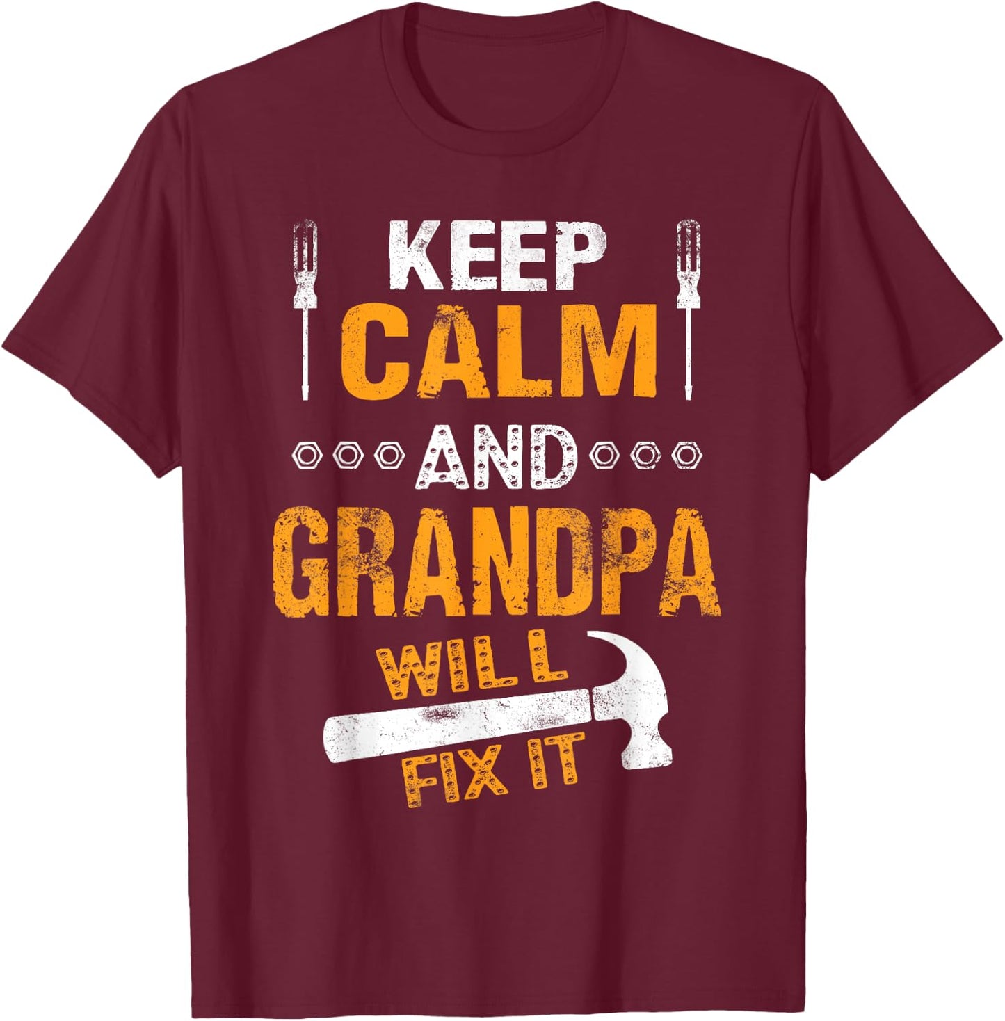 Handyman Keep Calm and Grandpa Will Fix It T-Shirt - T-Shirt | Maroon