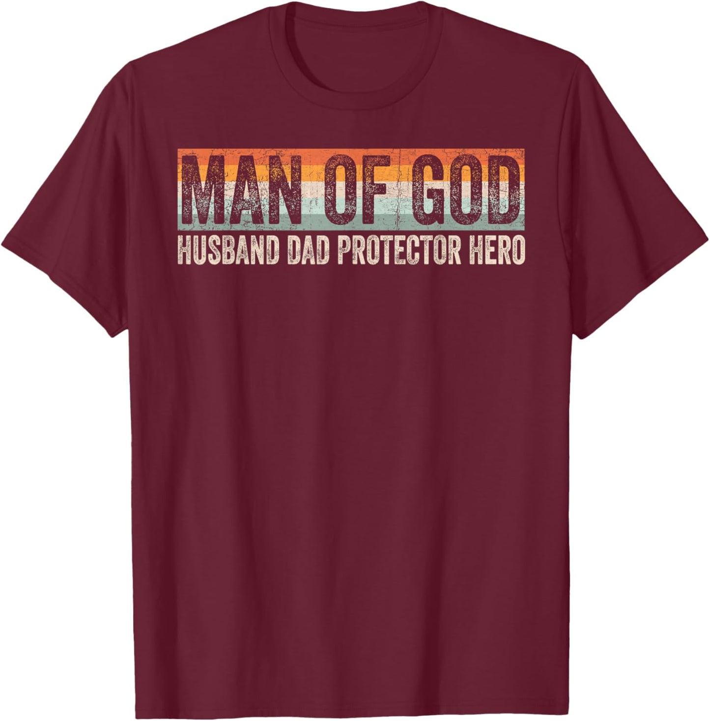 Man of God Husband Dad Protector Hero Christian Father's Day T-Shirt - T-Shirt | Maroon