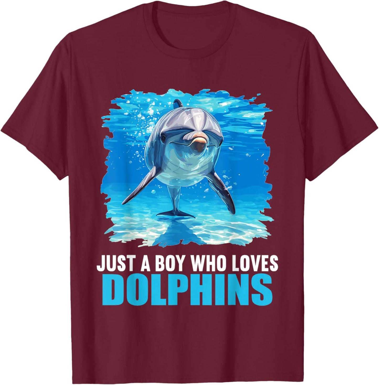 Just a Boy who loves Dolphins Dolphin T-Shirt - T-Shirt | Maroon
