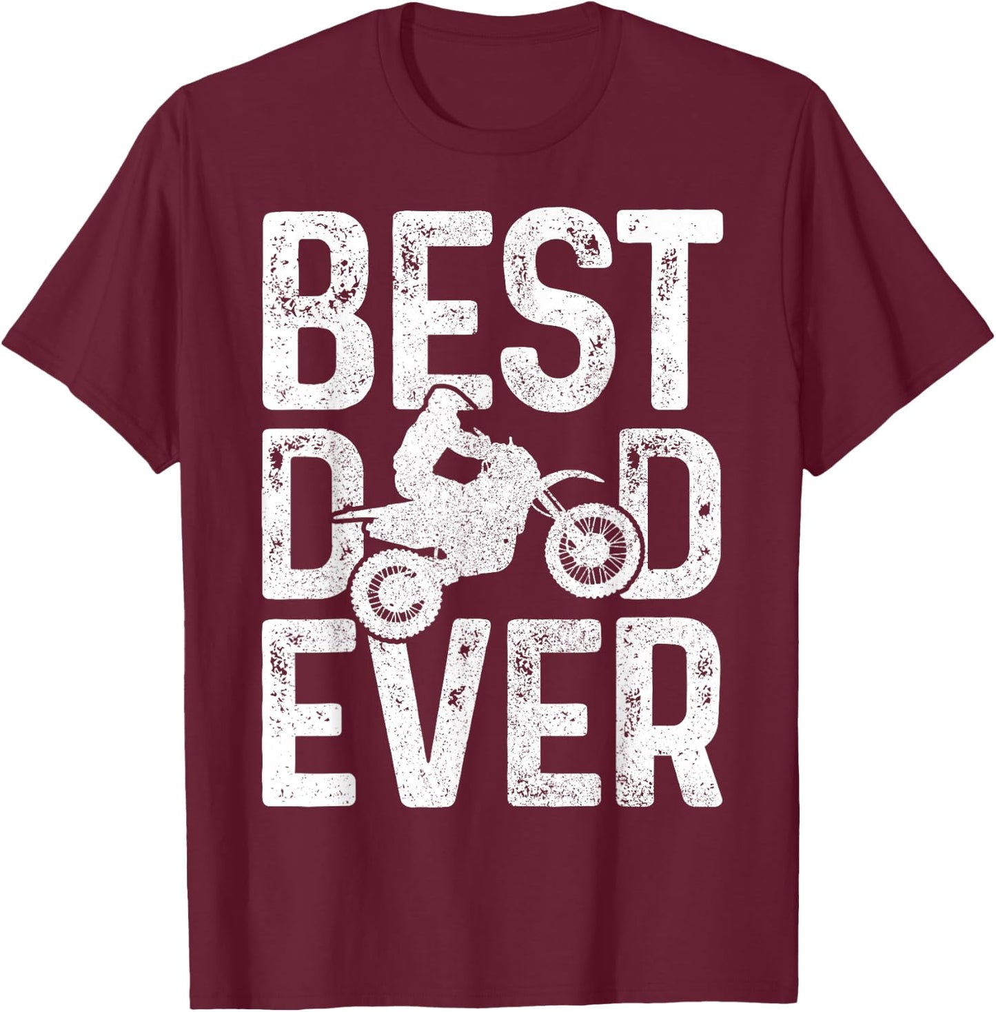 Motocross Best Dad Ever Father's Day Dirt Bike MX Biker Gft T-Shirt - T-Shirt | Maroon