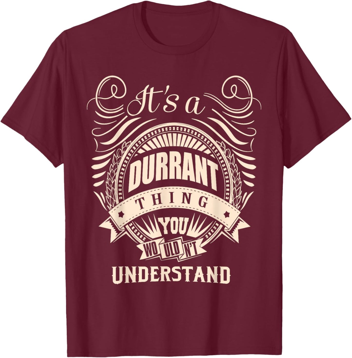 It's a DURRANT thing Gifts T-Shirt - T-Shirt | Maroon