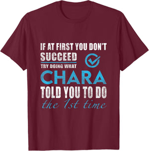 Chara Name - Try What Chara Told You To Do T-Shirt - T-Shirt | Maroon