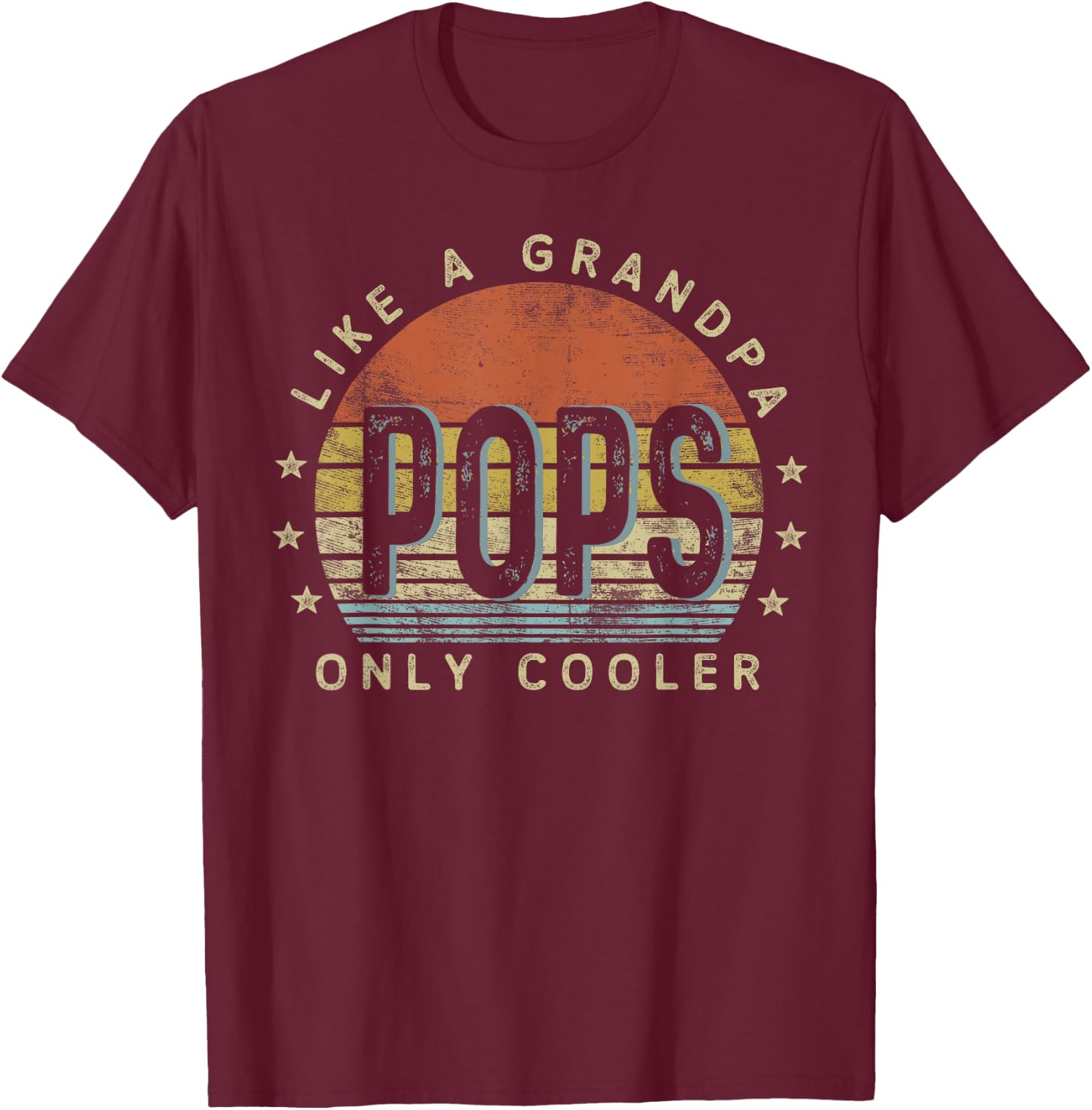 Pops Like a Grandpa Only Cooler Pops Gifts Vintage Style T-Shirt - T-Shirt | Maroon