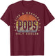 Pops Like a Grandpa Only Cooler Pops Gifts Vintage Style T-Shirt - T-Shirt | Maroon