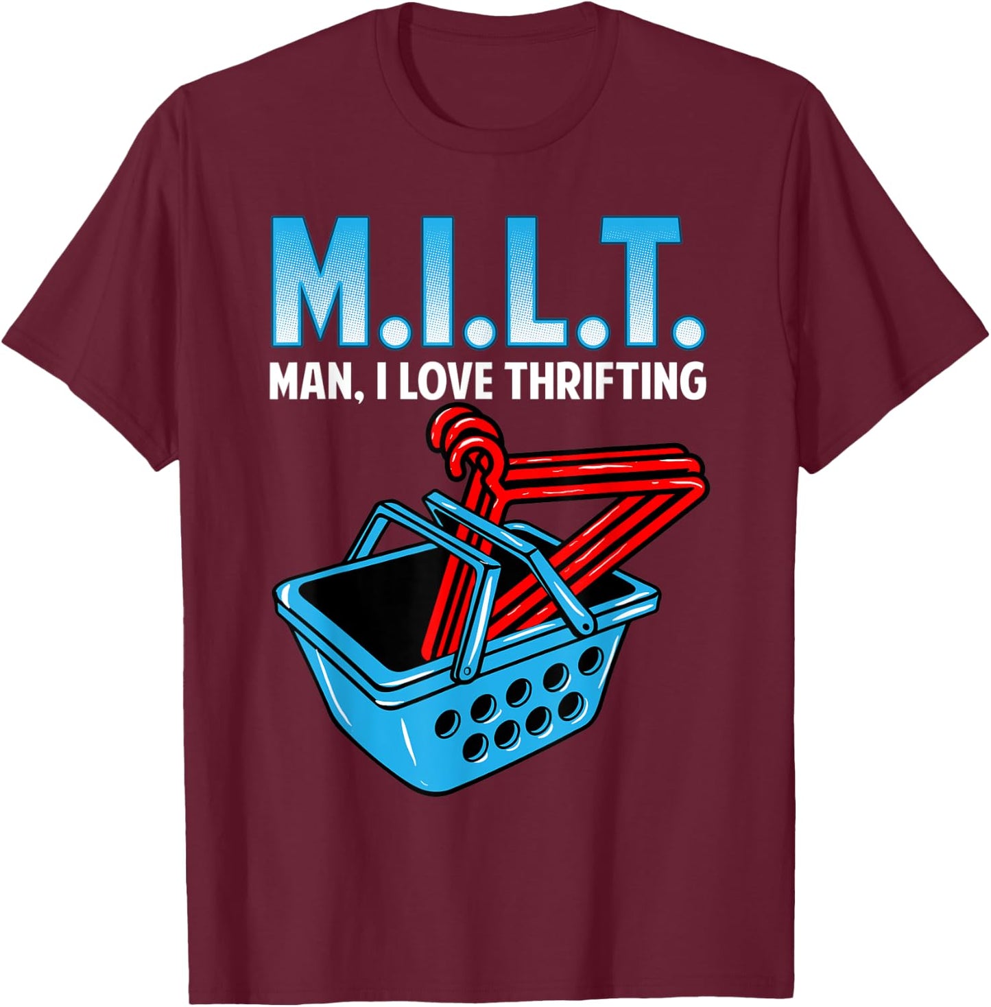 Man I love Thrifting, Thrifter T-Shirt - T-Shirt | Maroon