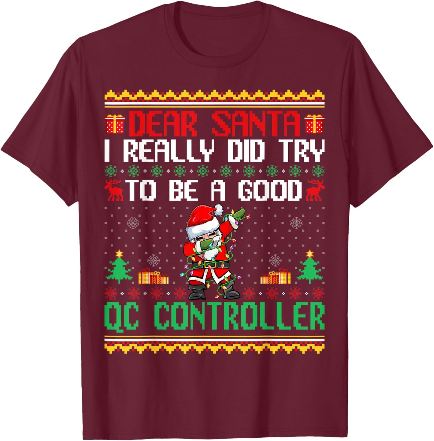 Santa Try to Be a Good QC Controller - Funny Christmas T-Shirt - T-Shirt | Maroon