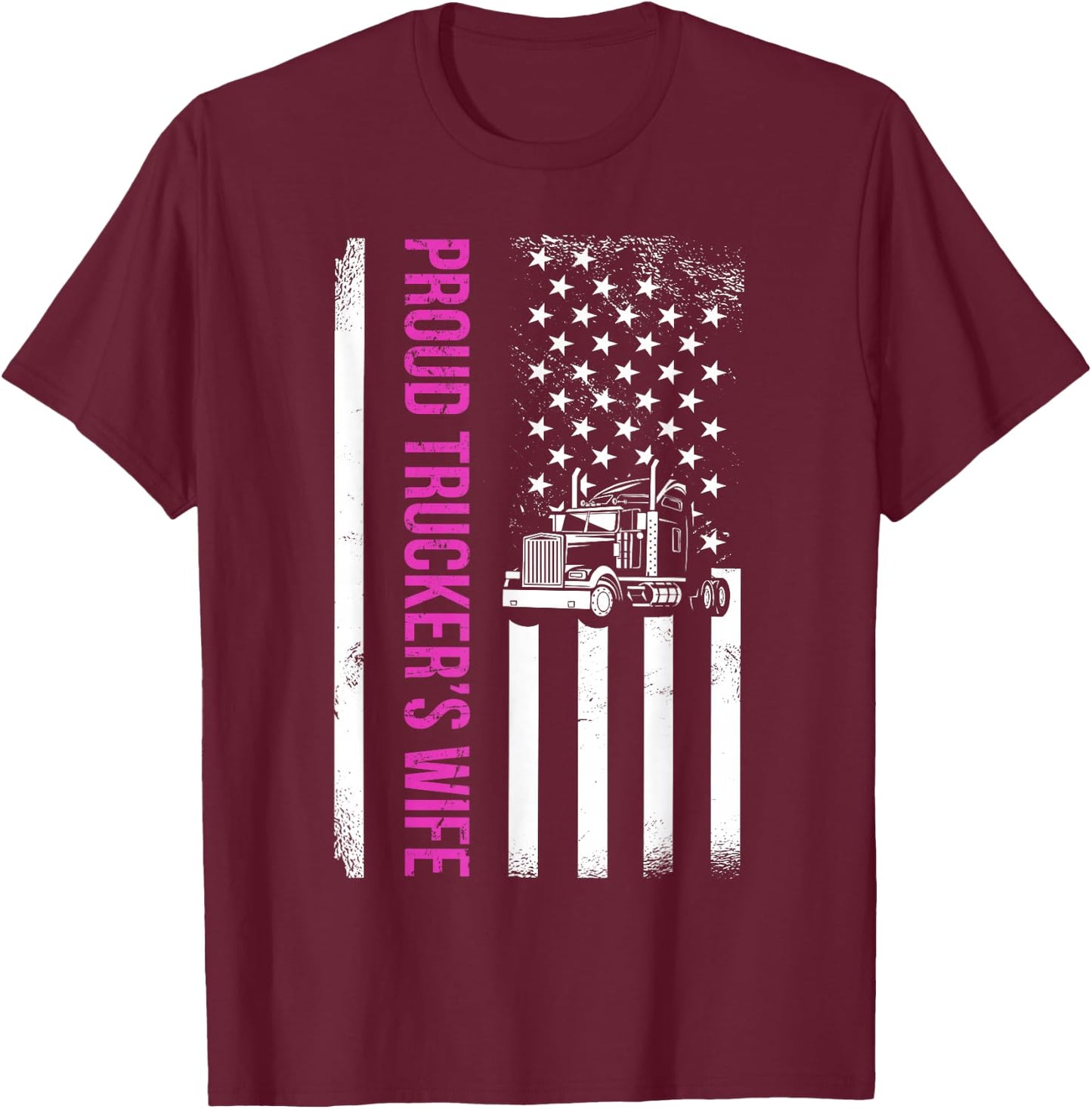 Proud Truckers Wife Semi-trailer American Flag Trucker T-Shirt - T-Shirt | Maroon