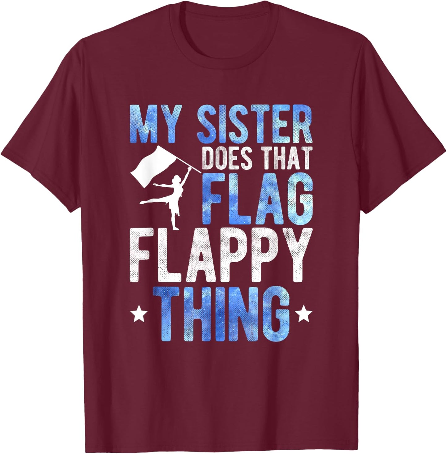 My Sister Color Guard Brother Of A Color Guard Member Bro T-Shirt - T-Shirt | Maroon